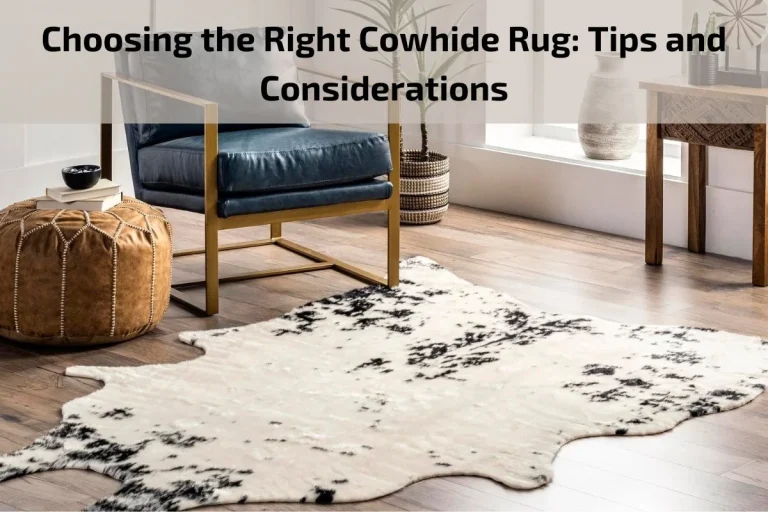 Read more about the article Choosing the Right Cowhide Rug: Tips and Considerations